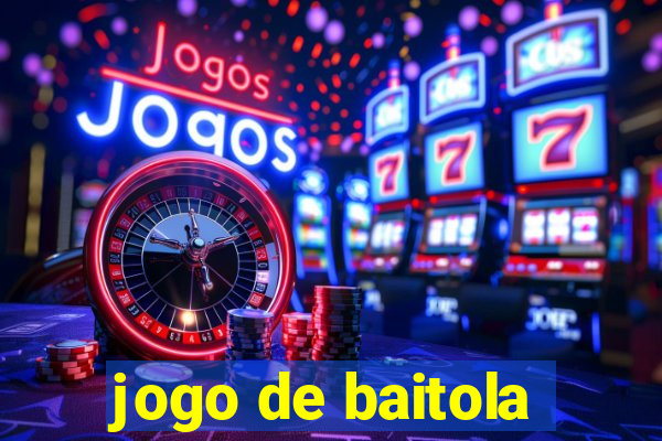 jogo de baitola